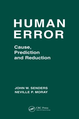 Human Error Cause, Prediction, and Reduction  9780898595987 Front Cover