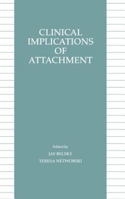 Clinical Implications of Attachment  9780898597783 Front Cover