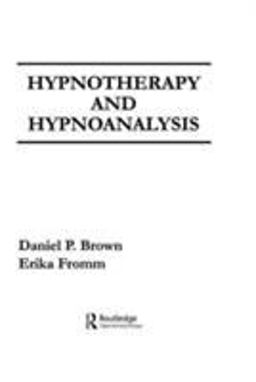Hypnotherapy and Hypnoanalysis  9780898597837 Front Cover