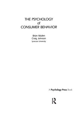 The Psychology of Consumer Behavior The Psychology of Consumer Behavior
