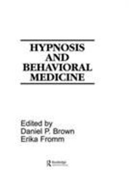 Hypnosis and Behavioral Medicine  9780898599251 Front Cover