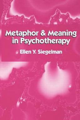 Metaphor and Meaning in Psychotherapy  9780898620146 Front Cover