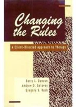 Changing the Rules by Barry L. Duncan: 9780898621082 | Bookstores.com