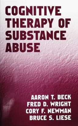 Cognitive Therapy of Substance Abuse  9780898621150 Front Cover