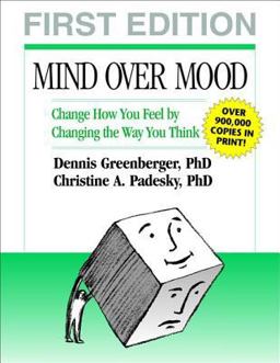 Mind over Mood Change How You Feel by Changing the Way You Think  9780898621280 Front Cover
