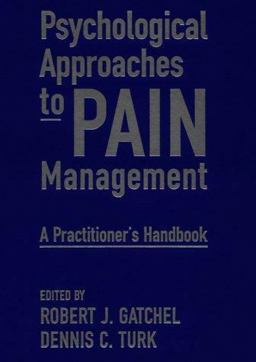 Psychological Approaches to Pain Management A Practitioner's Handbook  9780898622928 Front Cover
