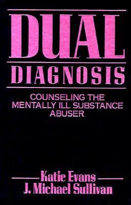 Dual Diagnosis Dual Diagnosis