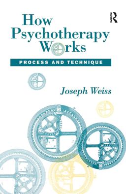 How Psychotherapy Works How Psychotherapy Works