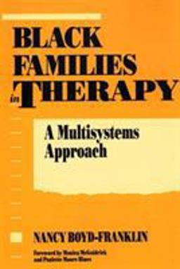 Black Families in Therapy A Multisystems Approach  9780898627350 Front Cover