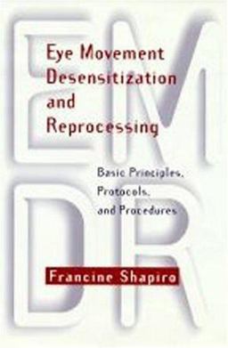 Eye Movement Desensitization and Reprocessing (EMDR) Basic Principles, Protocols, and Procedures  9780898629606 Front Cover