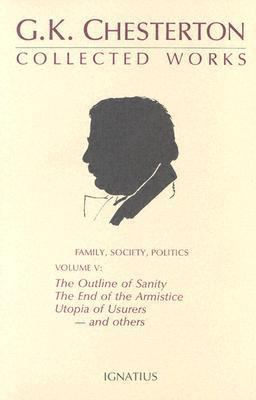 Collected Works of G. K. Chesterton : Outline of Sanity, Etc.  9780898701708 Front Cover