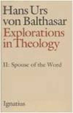 Explorations in Theology Spouse of the Word  9780898702668 Front Cover