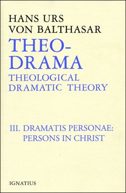 Theo-Drama Dramatis Personae - Persons in Christ  9780898702958 Front Cover