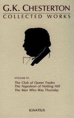 Club of Queer Trades; the Man Who Was Thursday; the Ball and the Cross