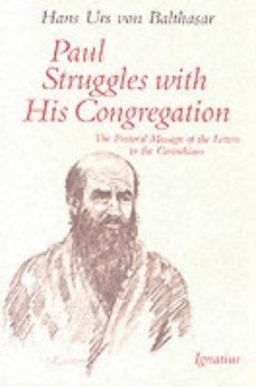 Paul Struggles with His Congregation The Pastoral Message of the Letters to the Corinthians  9780898703863 Front Cover