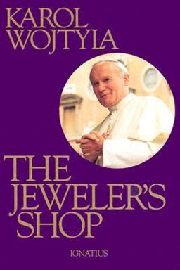 Jeweler's Shop A Meditation on the Sacrament of Matrimony Passing on Occasion into a Drama  9780898704266 Front Cover