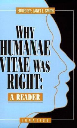 Why Humanae Vitae Was Right A Reader  9780898704334 Front Cover