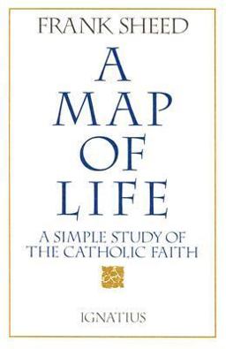 Map of Life A Simple Study of the Catholic Faith  9780898704747 Front Cover