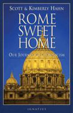 Rome Sweet Home Our Journey to Catholicism  9780898704785 Front Cover