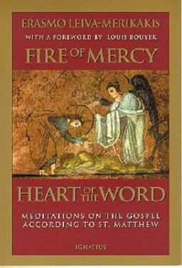 Fire of Mercy, Heart of the Word Meditations on the Gospel of St. Matthew  9780898705584 Front Cover
