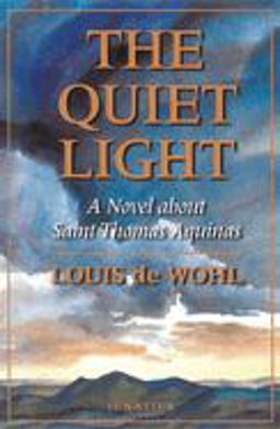 Quiet Light A Novel about St. Thomas Aquinas  9780898705959 Front Cover