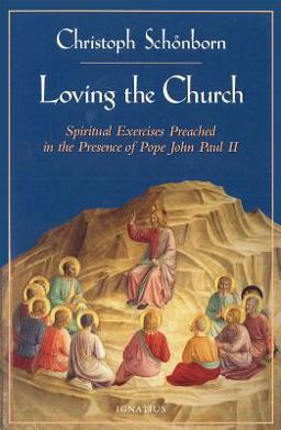 Loving the Church Spiritual Exercises Preached in the Presence of Pope John II  9780898706765 Front Cover