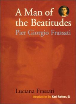 Man of the Beatitudes Pier Giorgio Frassati  9780898708615 Front Cover