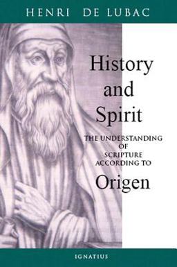 History and Spirit The Understanding of Scripture According to Origen  9780898708806 Front Cover