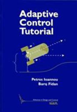 Adaptive Control Tutorial  9780898716153 Front Cover