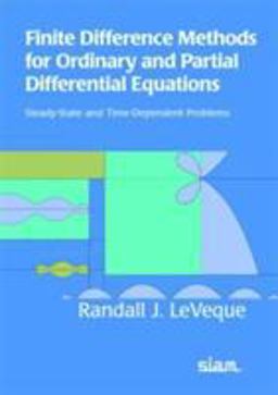 Finite Difference Methods for Ordinary and Partial Differential Equations Steady-State and Time-Dependent Problems  9780898716290 Front Cover