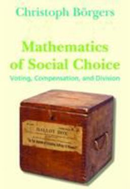 Mathematics of Social Choice Voting, Compensation, and Division  9780898716955 Front Cover