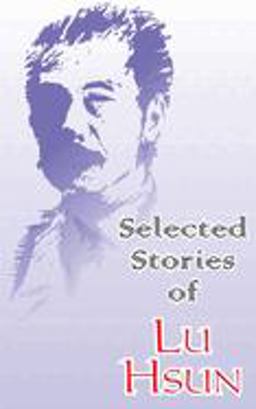 Selected Stories of Lu Hsun 2000 9780898751635 Front Cover