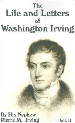 The Life and Letters of Washington Irving