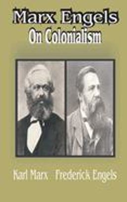 Marx and Engles on Colonialism