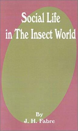 Social Life in the Insect World