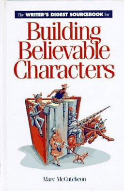 Writer's Digest Sourcebook for Building Believable Characters  9780898796834 Front Cover
