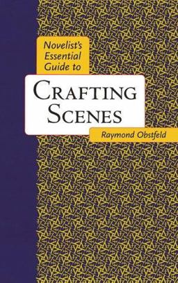 Novelist's Essential Guide to Crafting Scenes  9780898799736 Front Cover
