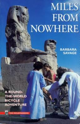Miles from Nowhere A Round-the-World Bicycle Adventure  9780898861099 Front Cover