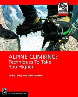 Alpine Climbing Techniques to Take You Higher  9780898867497 Front Cover