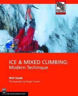 Ice and Mixed Climbing Modern Technique  9780898867695 Front Cover