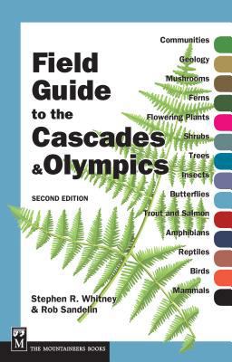 Field Guide to the Cascades and Olympics 2nd 9780898868081 Front Cover