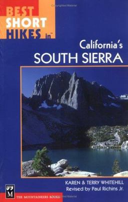 Best Short Hikes in California's South Sierra 2nd 9780898868364 Front Cover