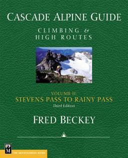 Cascade Alpine Guide - Climbing and High Routes Stevens Pass to Rainy Pass 3rd 9780898868388 Front Cover