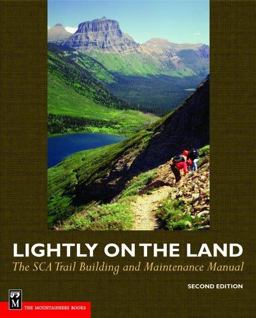 Lightly on the Land The Sca Trail Building and Maintenance Manual 2nd 9780898868487 Front Cover