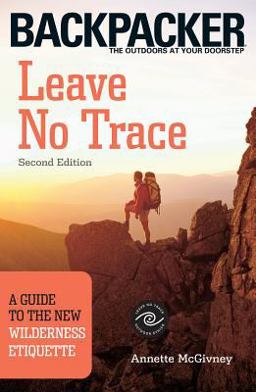 Leave No Trace A Guide to the New Wilderness Etiquette 2nd 9780898869101 Front Cover