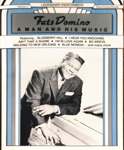 A "Fats" Domino -- a Man and His Music A "Fats" Domino -- a Man and His Music