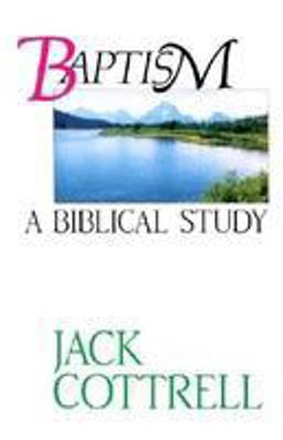 Baptism A Biblical Study  9780899003412 Front Cover