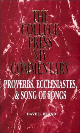 College Press NIV Commentary Proverbs, Ecclesiastes, Song of Songs  9780899008899 Front Cover