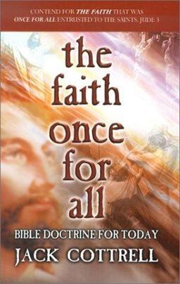 Faith Once for All : Bible Doctrine for Today 1st 9780899009056 Front Cover