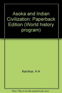 Asoka and Indian Civilization